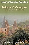 Retours à Conques : Sur le chemin de Compostelle