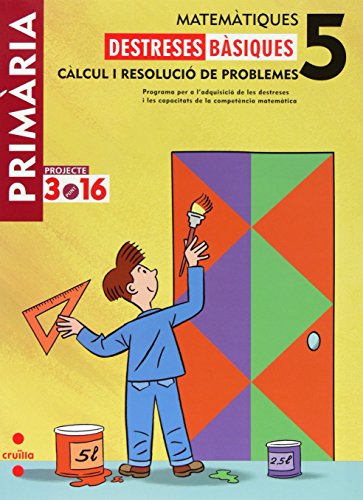 Matemàtiques destreses bàsiques càlcul i resolució de problemes 5 primària projecte 316
