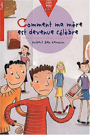 couverture de : Comment ma m&egrave;re est devenue c&eacute;l&egrave;bre
