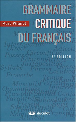 Grammaire critique du français Grammaire critique du français