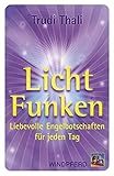 LichtFunken: Liebevolle Engelbotschaften für jeden Tag by 