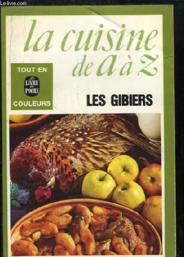Download La cuisine de a a z... / les  gibiers