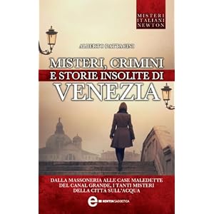 Misteri crimini e storie insolite di Venezia (eNewton Saggistica)