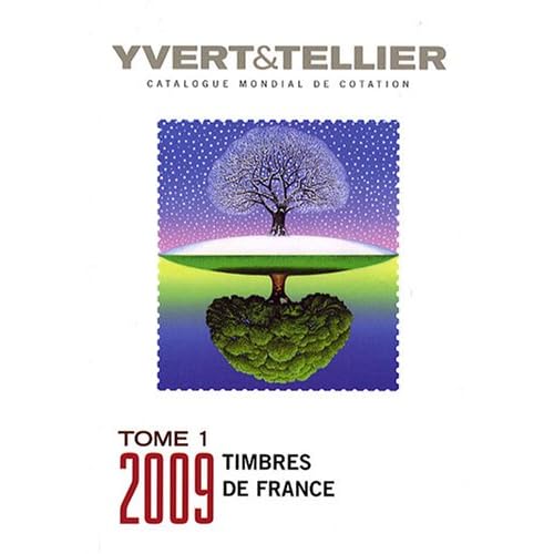 Catalogue de timbres-poste : Tome 1, France, Emissions générales des colonies Catalogue de timbres-poste : Tome 1, France, Emissions générales des colonies