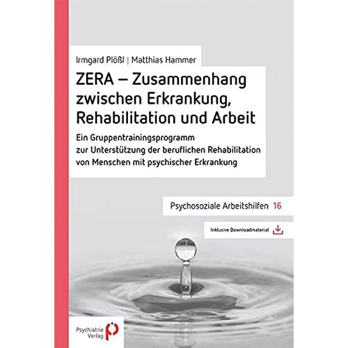 [PDF] ZERA - Zusammenhang zwischen Erkrankung - Rehabilitation und Arbeit: Ein Gruppentrainingsprogramm (Psychosoziale Arbeitshilfen) KOSTENLOS DOWNLOAD