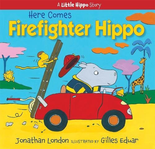 Preisvergleich Produktbild Here Comes Firefighter Hippo (Little Hippo)