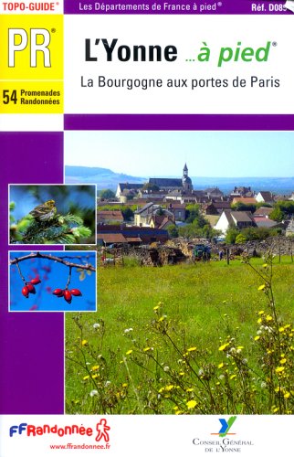 couverture de : L' Yonne ... &agrave; pied : 54 promenades randonn&eacute;es
