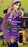 C'est une maison bleue