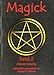 Magick. Band 2 by Michael D. Eschner, Aleister Crowley