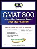 Kaplan GMAT 800 2006-2007 Kaplan GMAT 800 2006-2007