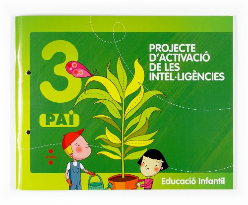 Projecte d'activaciò de les intel·ligències, 3 PAI Educació Infantil