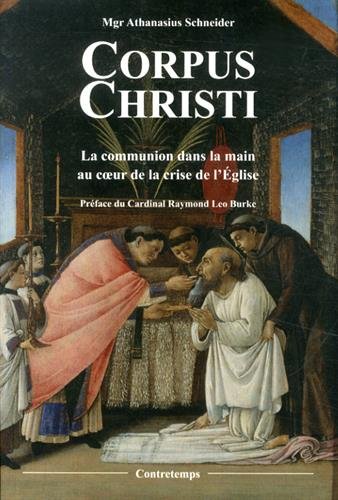 Corpus Christi : La communion dans la main au cœur de la crise de l’Église gratuit Corpus Christi : La communion dans la main au cœur de la crise de l’Église gratuit
