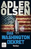 Bücher Neuerscheinungen 2022 - Das Washington-Dekret: Thriller von Jussi Adler-Olsen