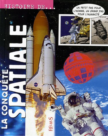 La conquête spatiale Histoire de...
