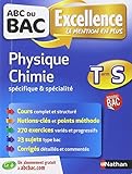 ABC du BAC Excellence Physique - Chimie Term S Spécifique et spécialité