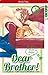 Dear Brother! 03 by 