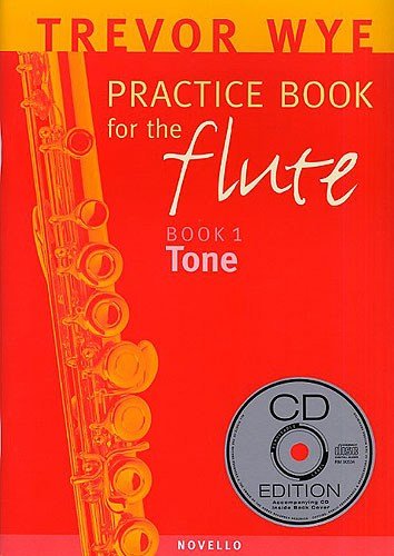 A Trevor Wye Practice Book for the Flute Volume 1: Tone (With CD). Für Querflöte