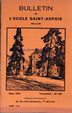 Download BULLETIN DE L'ECOLE SAINT ASPAIS MELUN [No 108] du 01/03/1972