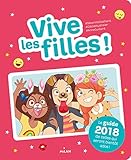 Image de Vive les filles ! 2018: Le guide 2018 de celles qui seront bientôt ados !