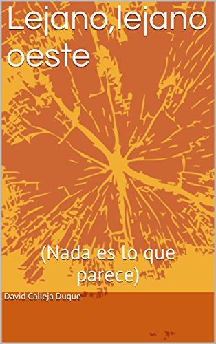 Download Lejano,lejano oeste: (Nada es lo que parece) Download Lejano,lejano oeste: (Nada es lo que parece)