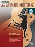 Jazz Guitar Chord Melody Course(with CD) --- Guitare - Fisher, Jody --- Alfred Publishing Jazz Guitar Chord Melody Course(with CD) --- Guitare - Fisher, Jody --- Alfred Publishing