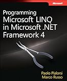 Programming Microsoft LINQ in .NET Framework 4 (Developer Reference) (English Edition) by 