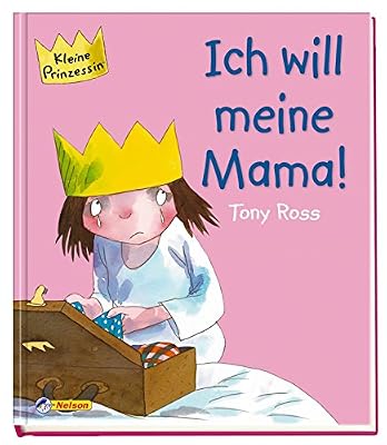 Kleine Prinzessin - Ich will meine Mama!
