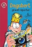 Dagobert grand reporter