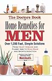 Image de The Doctor's Book of Home Remedies for Men: From Heart Disease and Headaches to Flabby Abs and Road Rage, over 2,000 Simple Solutions