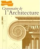 Grammaire de l'architecture by 