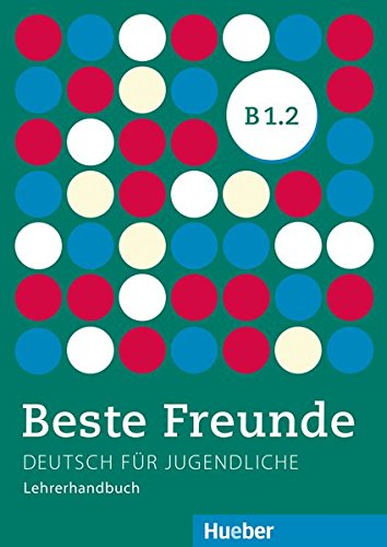BESTE FREUNDE B12 Lehrerhdb (prof): Lehrerhandbuch B12 (BFREUNDE)