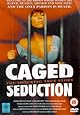 Caged Seduction [DVD]