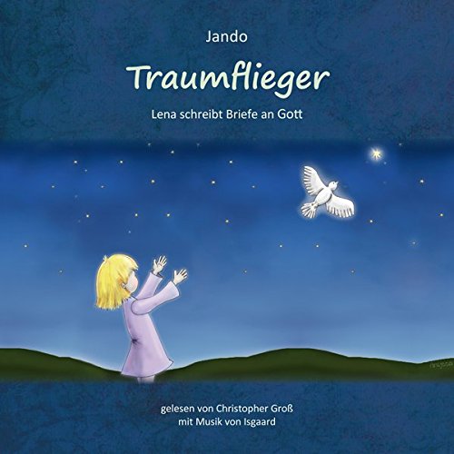 Download Traumflieger: Lena schreibt Briefe an Gott Download Traumflieger: Lena schreibt Briefe an Gott