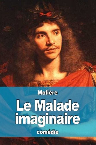 Télécharger Le Malade imaginaire Livre eBook France