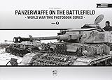 Panzerwaffe on the Battlefield (World War Two Photobook, Band 3) by 