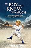 Image de The Boy Who Knew Too Much: An Astounding True Story of a Young Boy's Past-life Memories
