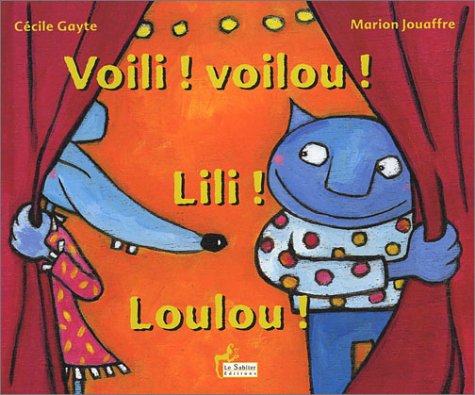 couverture de : Voili, voilou ! Lili ! Loulou !