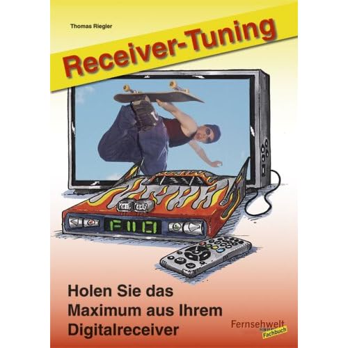 [PDF] Download Receiver-Tuning: Holen Sie das Maximum aus Ihrem Digitalreceiver Kostenlos