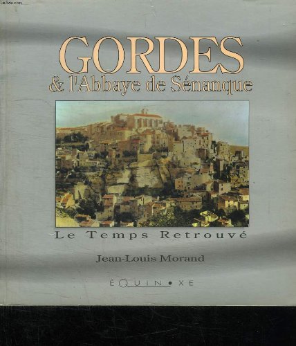 couverture de : Gordes et l'abbaye de S&eacute;nanque