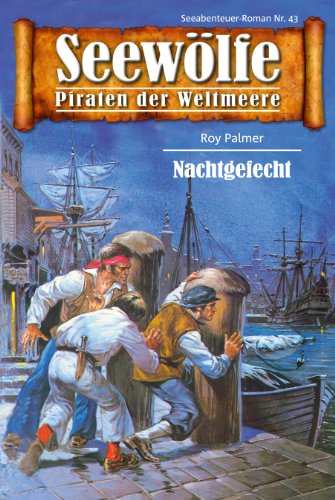 Download Seewölfe - Piraten der Weltmeere 43: Nachtgefecht Download Seewölfe - Piraten der Weltmeere 43: Nachtgefecht