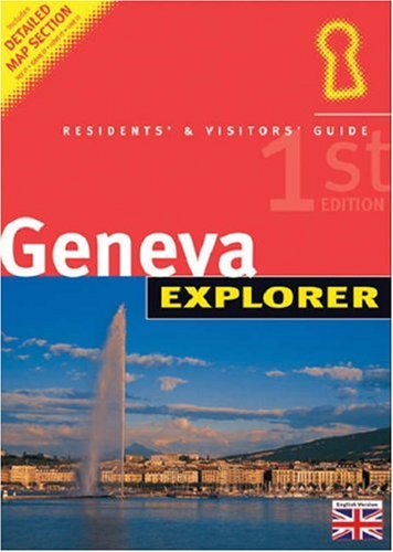 Geneva Explorer: Residents' & Visitors' Guide livre