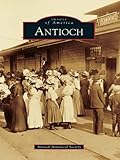 Image de Antioch (Images of America) (English Edition)