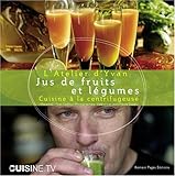 Jus de fruits et légumes : Cuisine à la centrifugeuse