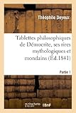 Image de Tablettes philosophiques de Démocrite, ses rires mythologiques et mondains.: , suivis de son dictionnaire pour rire