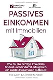 Image de Passives Einkommen mit Immobilien: Wie du die richtige Immobilie findest und dir damit erfolgreich e