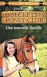2. Les secrets du poney-club : Une nouvelle famille (02)