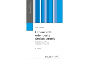 Lebensweltorientierte Soziale Arbeit: Aufgaben der Praxis im sozialen Wandel (Edition Soziale Arbeit)