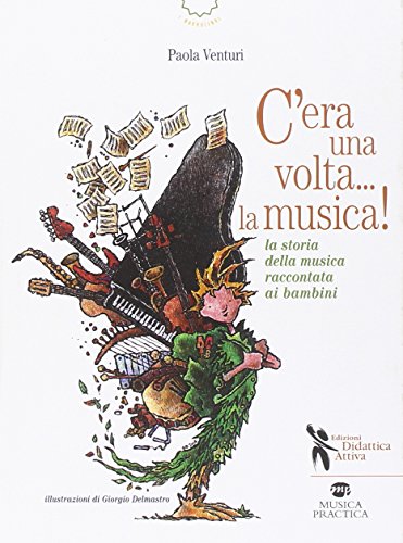 Download C'era una volta… la musica! La storia della musica raccontata ai bambini Download C'era una volta… la musica! La storia della musica raccontata ai bambini