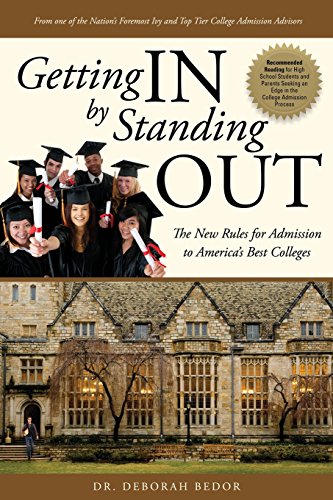 Getting IN by Standing OUT: The New Rules for Admission to America's Best Colleges