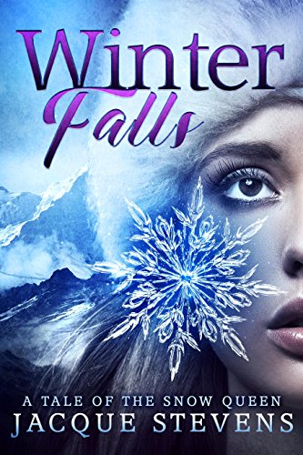 Winter Falls: A Tale of the Snow Queen (English Edition)